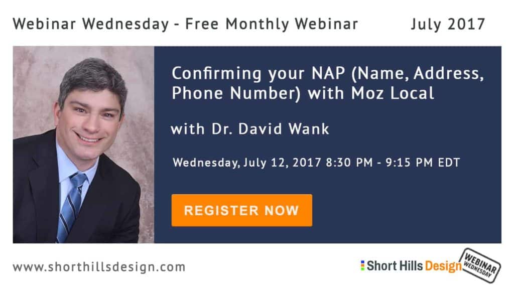 Webinar Wednesday: July 2017 - Confirming your NAP (Name, Address, Phone Number) with Moz Local