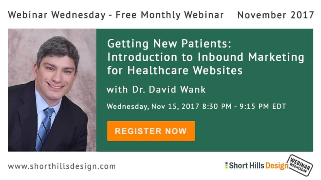 Webinar Wednesday - November 2017 - Introduction to Inbound Marketing for Healthcare Websites