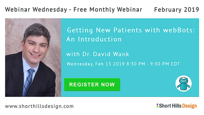Webinar Wednesday - Feb 2019 - Getting New Patients with Web Bots